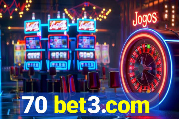 70 bet3.com